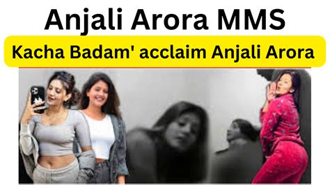 anjali arora virl video|Anjali Arora CONFIRMS Filing Defamation Case, Morphed MMS。